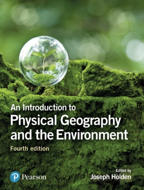 Introduction to Physical Geography and the Environment, an