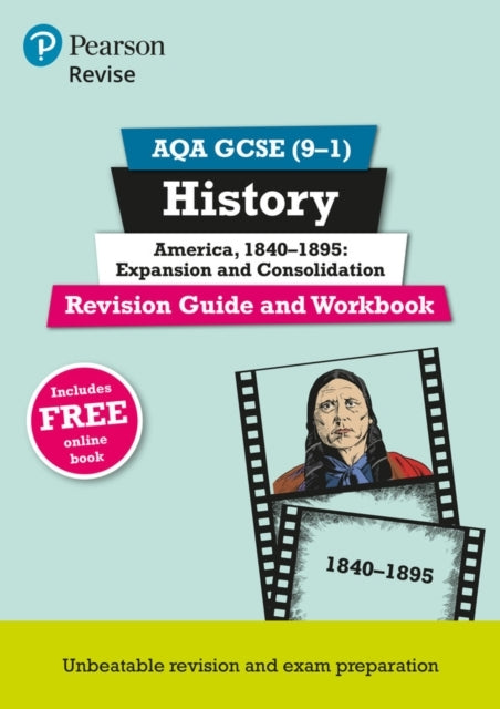 Pearson Revise Aqa Gcse History America, 1840-1895: Expansio