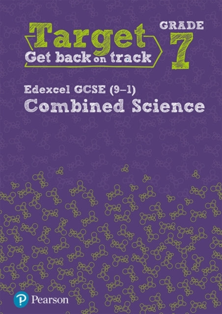Target Grade 7 Edexcel Gcse 9-1 Combined Science Interventio
