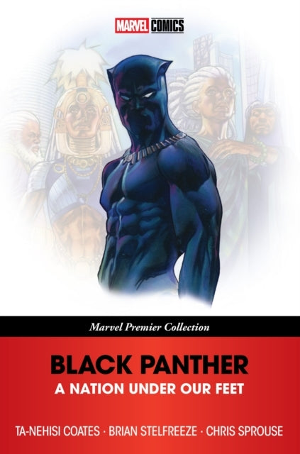 Black Panther a Nation Under Our Feet (marvel Premier Colle