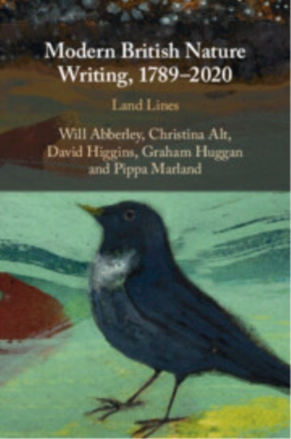 Modern British Nature Writing, 1789–2020 Land Lines