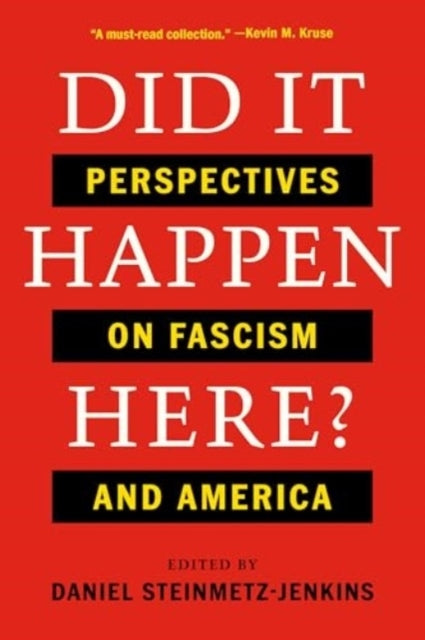 Did It Happen Here? Perspectives On Fascism And America
