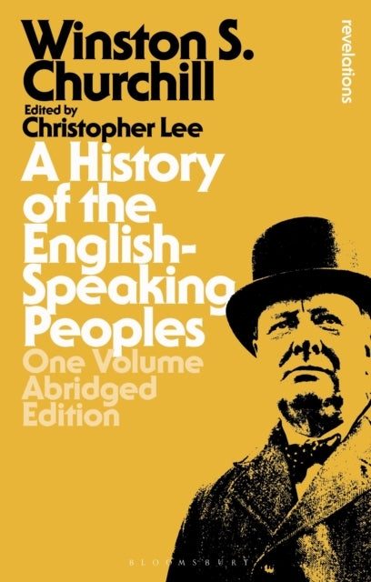 A History of the English-speaking Peoples: One Volume Abridg