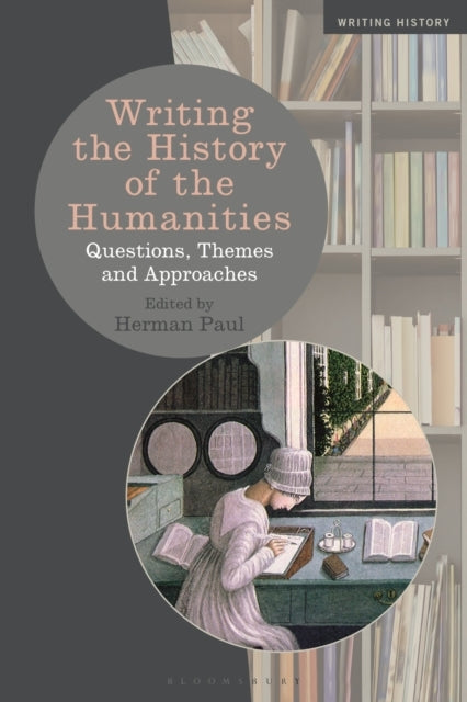 Writing the History of the Humanitiesquestions Themes and