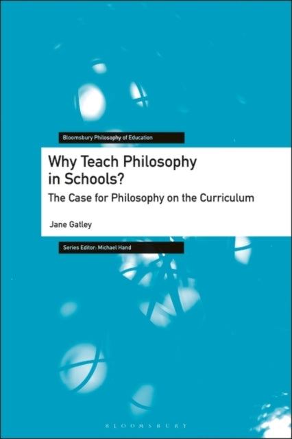 Why Teach Philosophy In Schools? The Case For Philosophy On