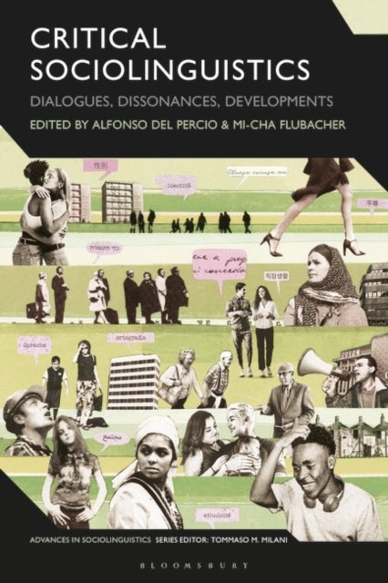 Critical Sociolinguistics Dialogues, Dissonances, Developmen