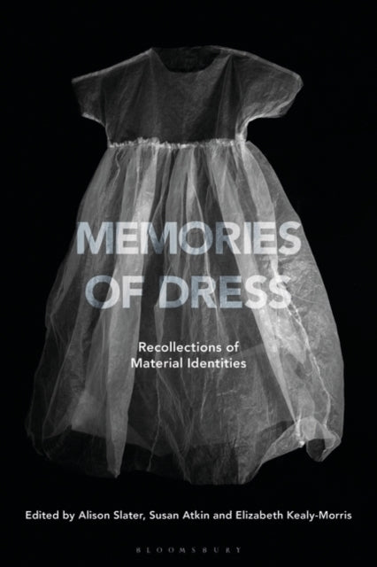 Memories of Dress Recollections of Material Identities