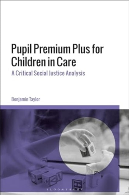 Pupil Premium Plus For Children In Care A Critical Social Ju