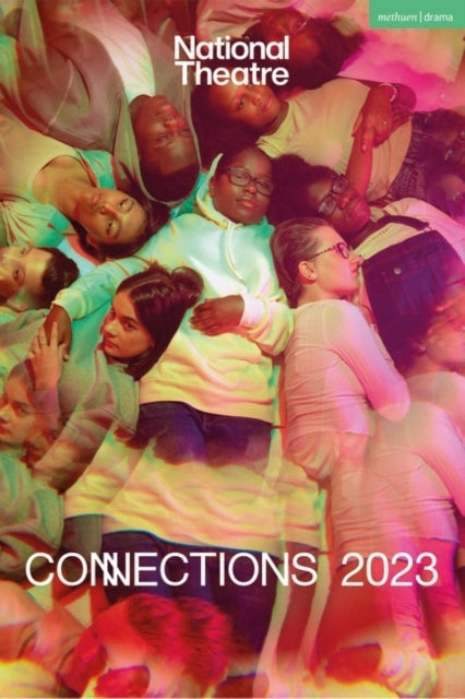 National Theatre Connections 2023 10 Plays For Young Perform