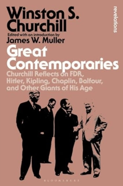Great Contemporaries Churchill Reflects On Fdr, Hitler, Kipl