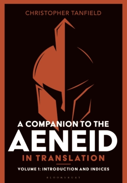 A Companion To The Aeneid In Translation: Volume 1 Introduct