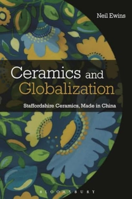 Ceramics And Globalization Staffordshire Ceramics, Made In C