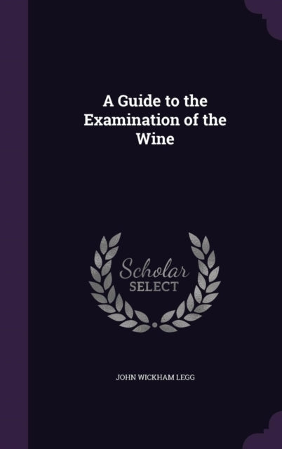 A Guide To The Examination of The Wine