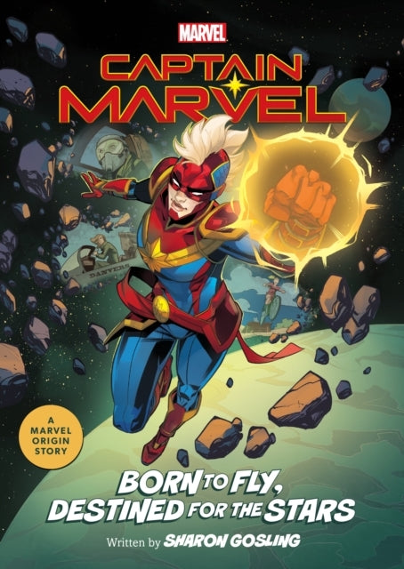 Captain Marvel: Born To Fly, Destined For The Stars A Marvel
