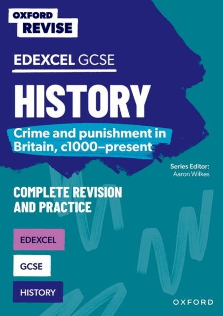 Oxford Revise: Gcse Edexcel History: Crime and Punishment In