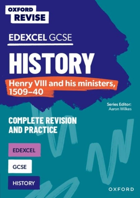 Oxford Revise: Edexcel Gcse History: Henry Viii and His Mini