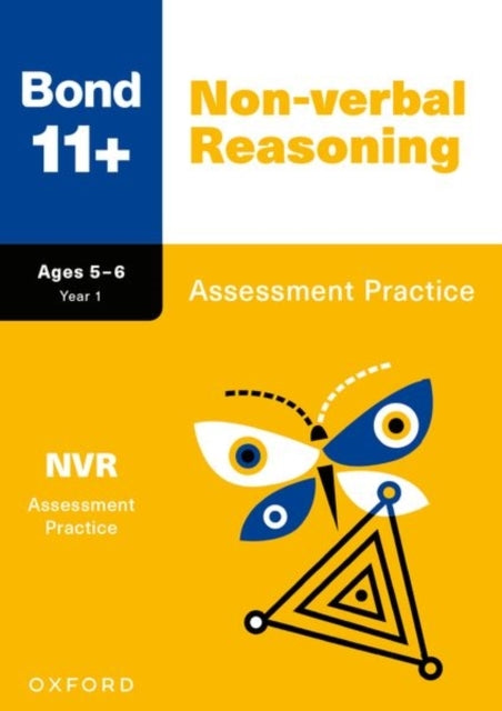 Bond 11+: Bond 11+ Non-Verbal Reasoning Assessment Practice