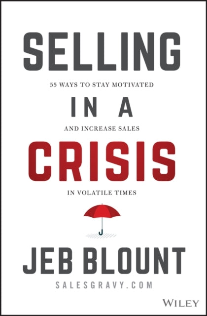 Selling in a Crisis Ways to Stay Motivated and Increase S