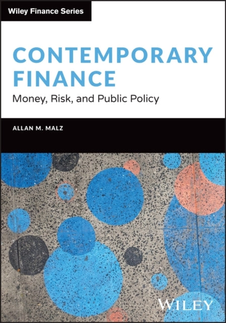 Contemporary Finance Money, Risk, and Public Policy