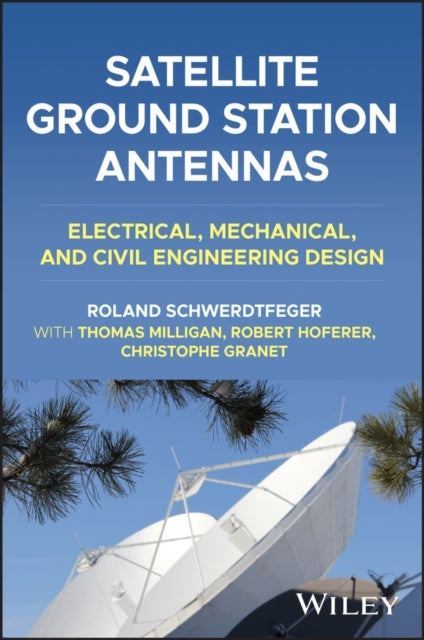 Satellite Ground Station Antennas Electrical, Mechanical, An