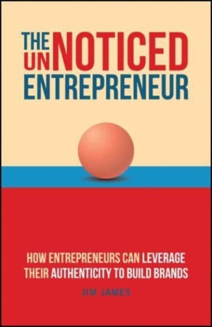 The Unnoticed Entrepreneur, Book 3 How Entrepreneurs Can Lev