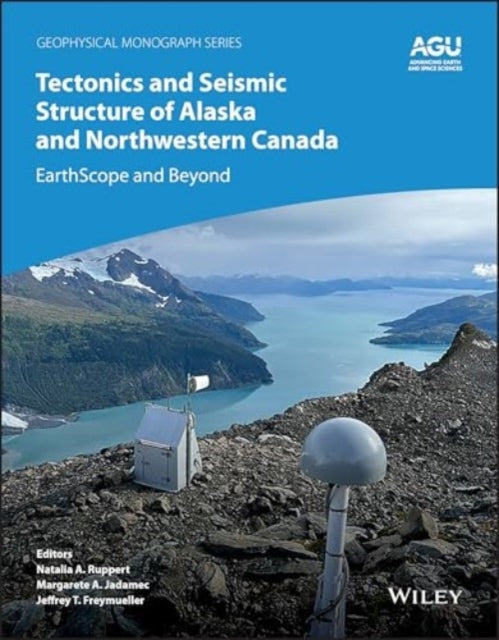 Tectonics And Seismic Structure Of Alaska And Northwestern C