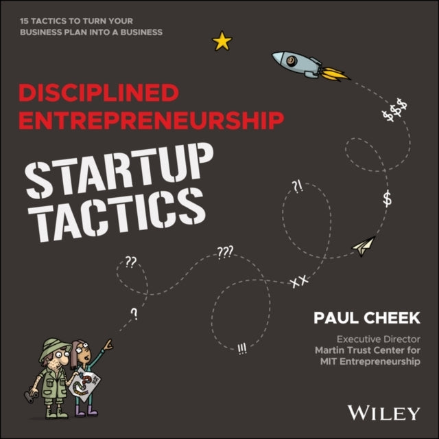 Disciplined Entrepreneurship Startup Tactics Tactics to Tu