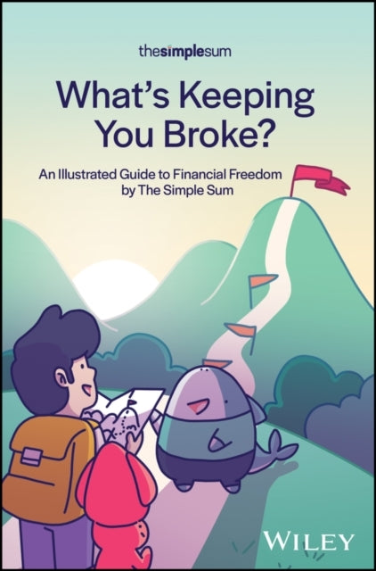 What's Keeping You Broke? An Illustrated Guide To Financial