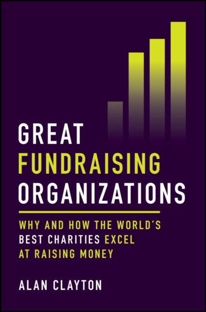 Great Fundraising Organizations Why And How The World'S Best