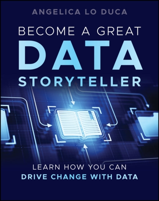 Become A Great Data Storyteller Learn How You Can Drive Chan