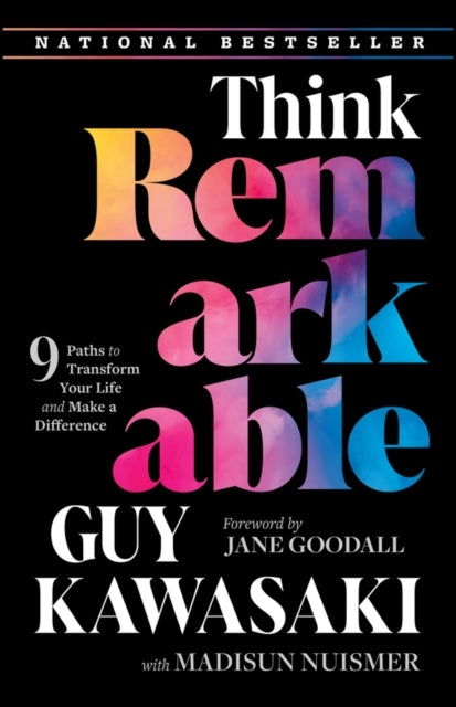 Think Remarkable 9 Paths To Transform Your Life and Make A D