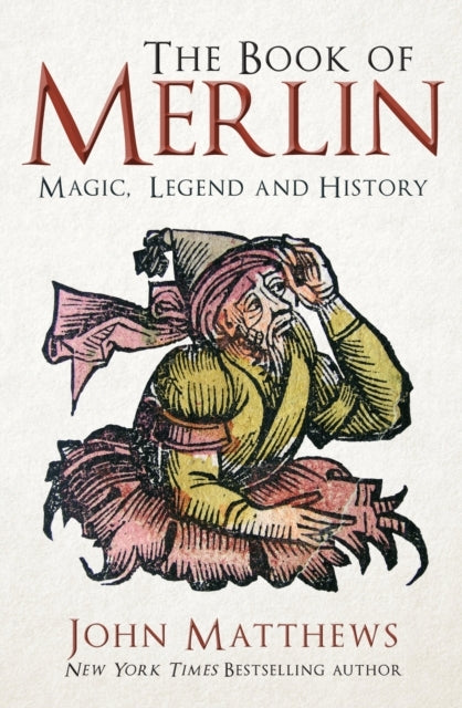 The Book of Merlinmagic Legend and History