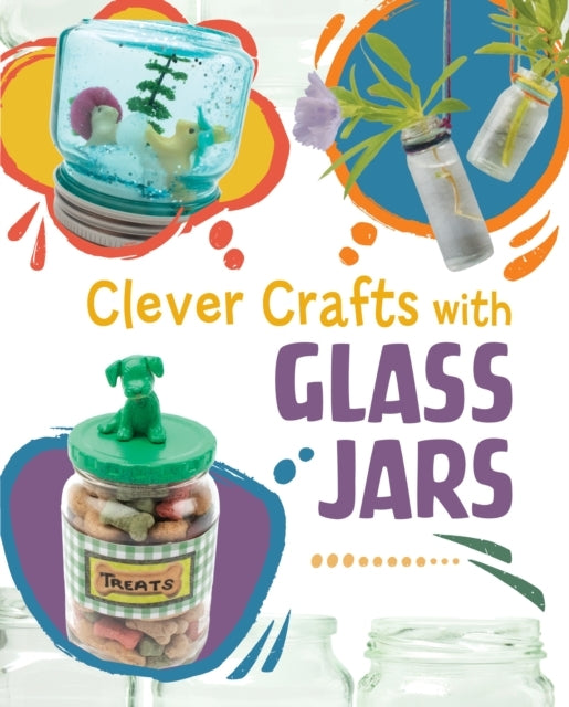 Clever Crafts With Glass Jars