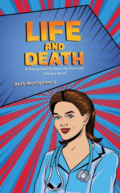 Life And Death A True Account Of Life On The Front Line Told