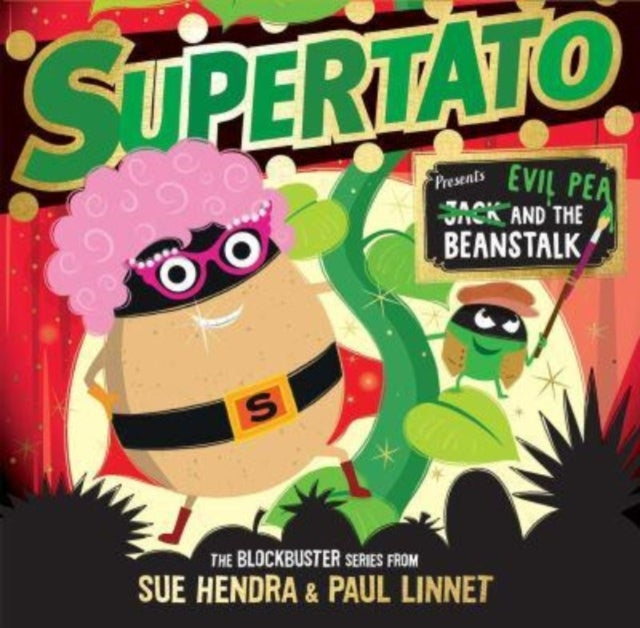 Supertato: Presents Jack and The Beanstalk A Show-Stopping G