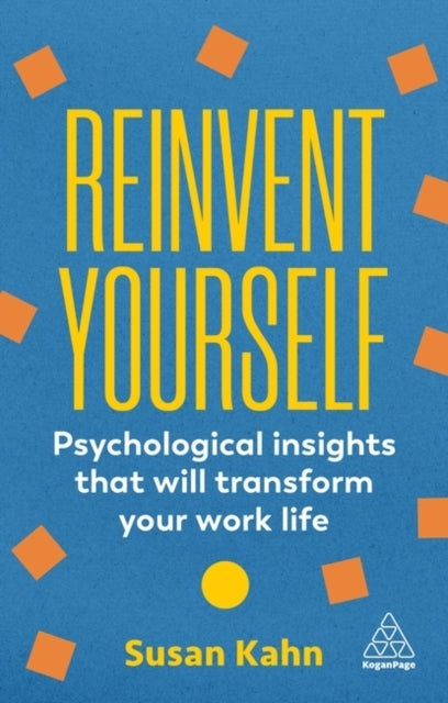 Reinvent Yourself Psychological Insights That Will Transform