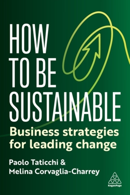 How To Be Sustainable Business Strategies For Leading Change
