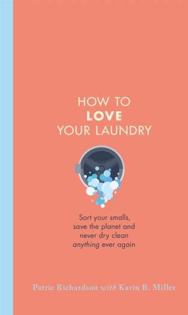 How To Love Your Laundry Sort Your Smalls, Save The Planet A