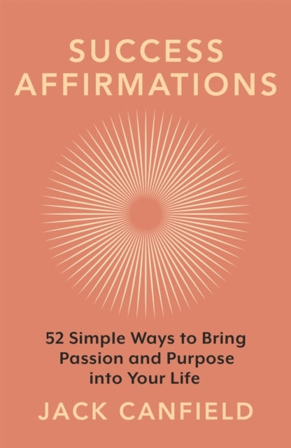 Success Affirmations Weeks for Living a Passionate and Pu