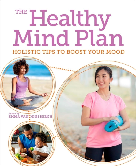 The Healthy Mind Plan Holistic Tips To Boost Your Mood