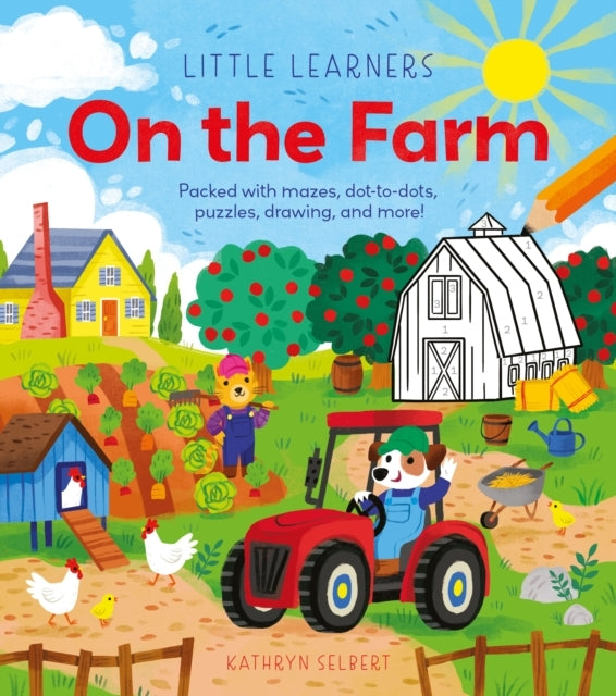 Little Learners: On The Farm Packed With Mazes, Dot-To-Dots,