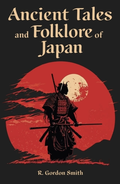 ANCIENT TALES AND FOLKLORE OF JAPAN.
