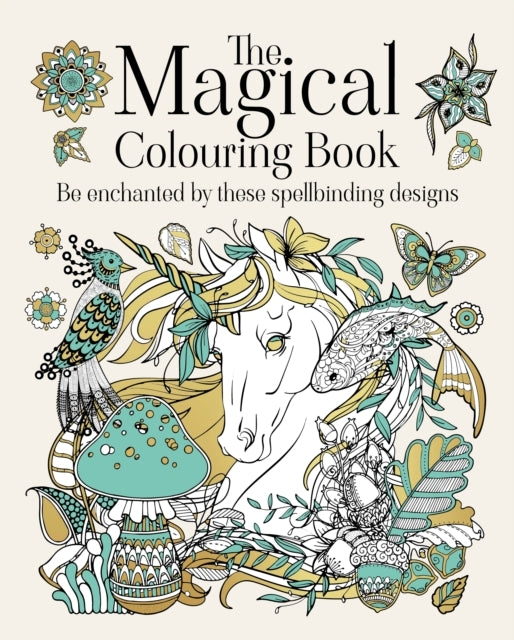 The Magical Colouring Book Be Enchanted By These Spellbindin