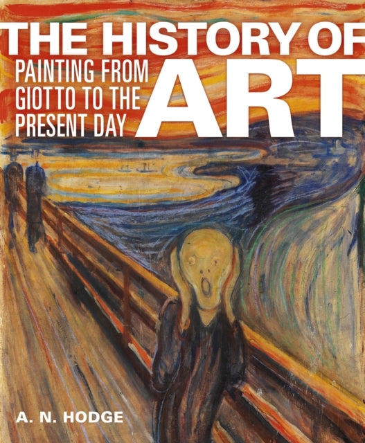 The History of Art Painting From Giotto To The Present Day