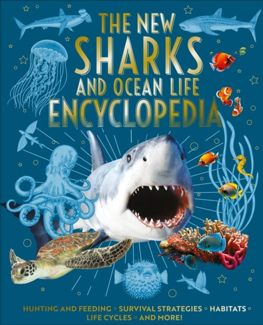 The New Sharks and Ocean Life Encyclopedia Hunting and Feedi