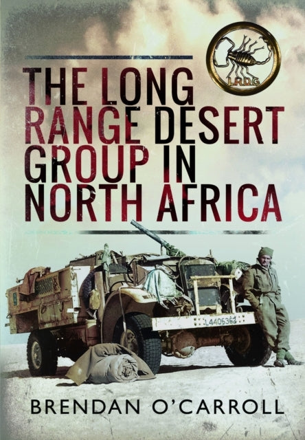 The Long Range Desert Group In North Africa