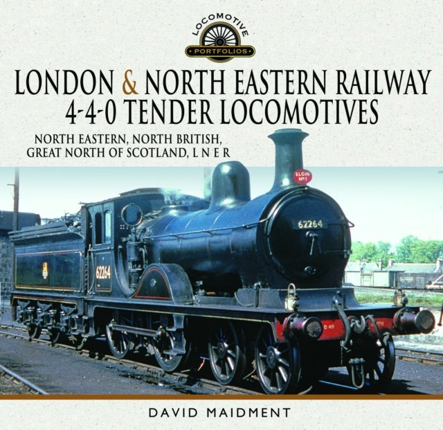 London & North Eastern Railway 4-4-0 Tender Locomotives - No