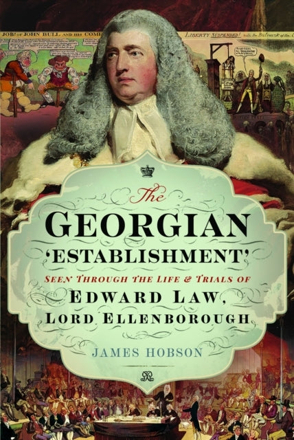 The Georgian 'Establishment' Seen Through The Life and Trial