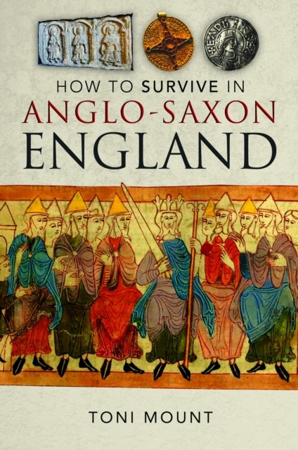 How To Survive In Anglo-Saxon England