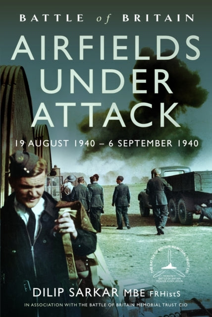 Battle of Britain Airfields Under Attack19 August 1940 6 S